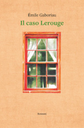 Il caso Lerouge