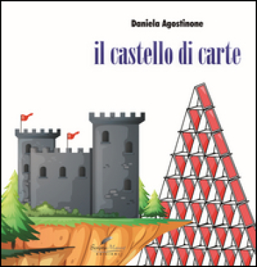 Il castello di carte - Daniela Agostinone