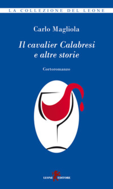 Il cavalier Calabresi e altre storie - Carlo Magliola