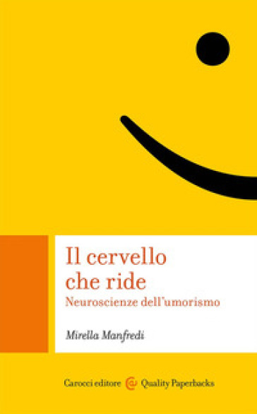 Il cervello che ride. Neuroscienze dell'umorismo - Mirella Manfredi