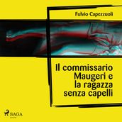 Il commissario Maugeri e la ragazza senza capelli