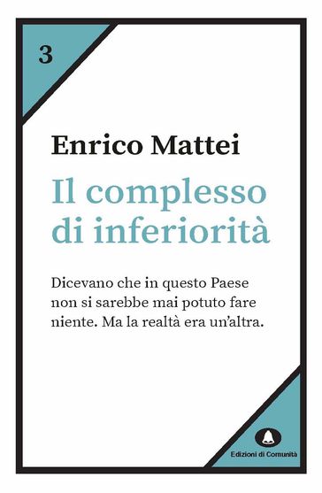 Il complesso di inferiorità - Enrico Mattei