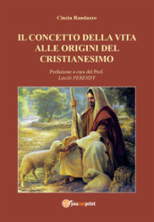 Il concetto della vita alle origini del cristianesimo