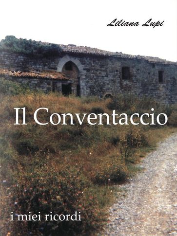 Il conventaccio - Liliana Lupi