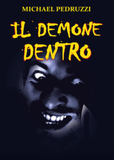 Il demone dentro - Michael Pedruzzi