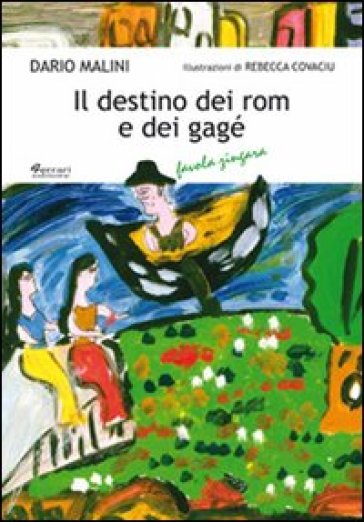 Il destino dei rom e dei gagé - Dario Malini