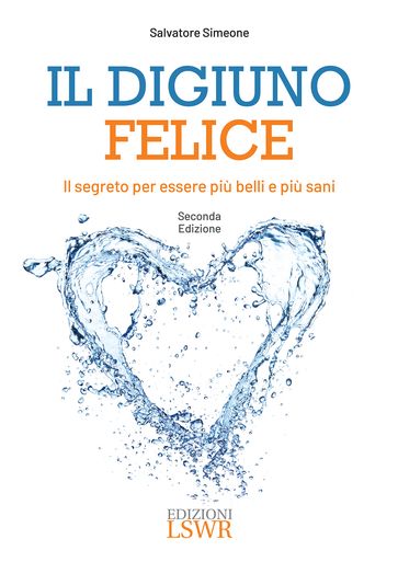 Il digiuno felice - Salvatore Simeone