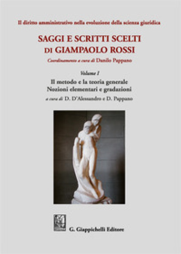 Il diritto amministrativo nella evoluzione della scienza giuridica - Giampaolo Rossi