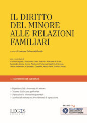 Il diritto del minore alle relazioni familiari. Con smartbook