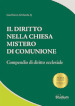 Il diritto nella chiesa mistero di comunione. Compendio di diritto ecclesiale