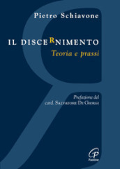 Il discernimento. Teoria e prassi