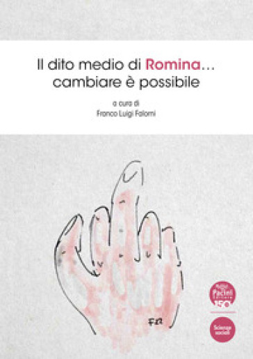 Il dito medio di Romina... Cambiare è possibile