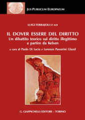 Il dover essere del diritto. Un dibattito teorico sul diritto illegittimo a partire da Kelsen