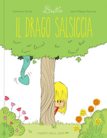 Il drago salsiciccia. Linette - CATHERINE ROMAT