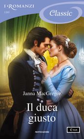 Il duca giusto (I Romanzi Classic)