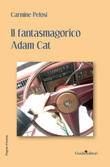 Il fantasmagorico Adam Cat - Carmine Pelosi