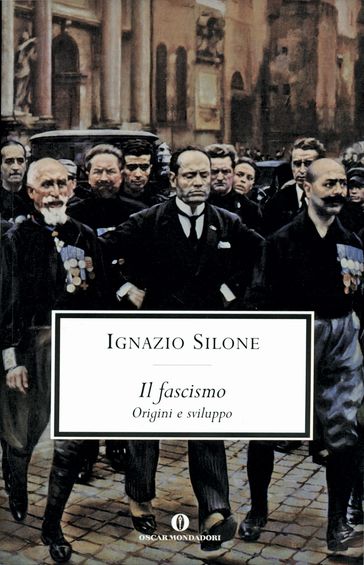 Il fascismo - Ignazio Silone - Mimmo Franzinelli