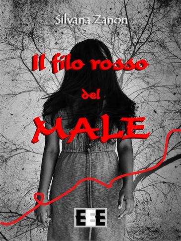 Il filo rosso del Male - Silvana Zanon