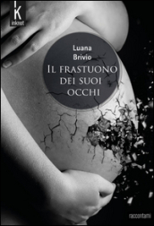 Il frastuono dei suoi occhi