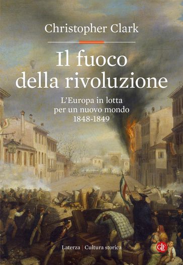 Il fuoco della rivoluzione - Christopher Clark