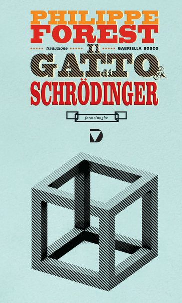 Il gatto di Schrodinger - Philippe Forest