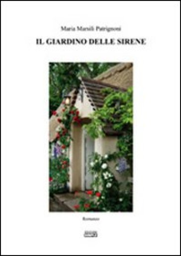 Il giardino delle sirene - Maria Marsili Patrignoni