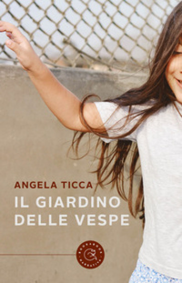 Il giardino delle vespe - Angela Ticca