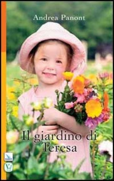 Il giardino di Teresa - Andrea Panont