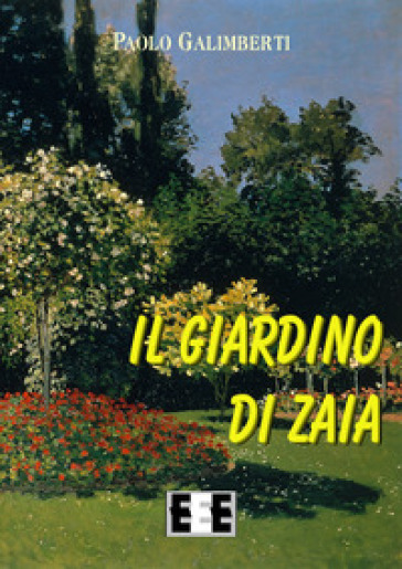 Il giardino di Zaia - Paolo Galimberti