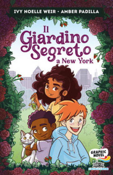 Il giardino segreto a New York - Ivy Noelle Weir - Amber Padilla