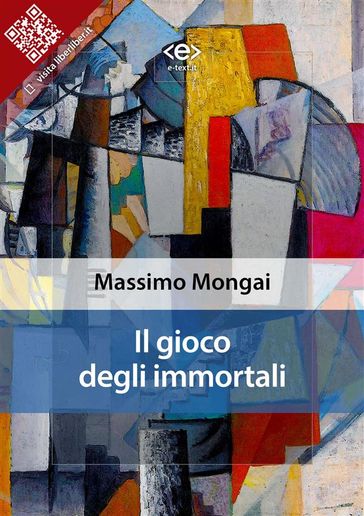 Il gioco degli immortali - Massimo Mongai