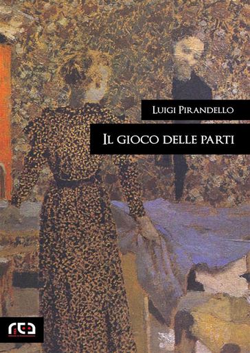 Il gioco delle parti - Luigi Pirandello