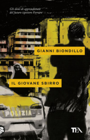 Il giovane sbirro - Gianni Biondillo