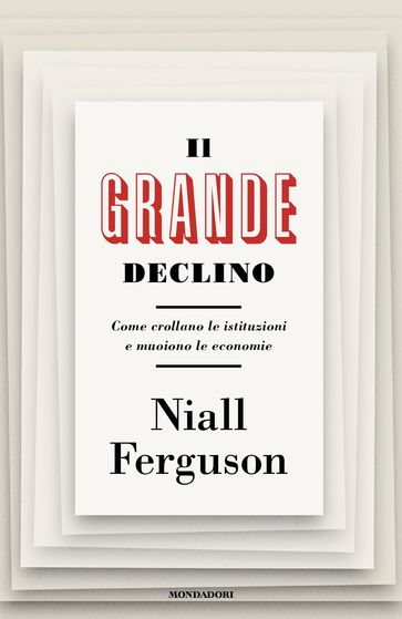 Il grande declino - Niall Ferguson