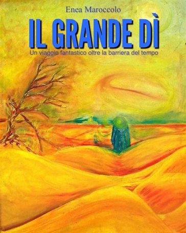 Il grande dì - Enea Maroccolo