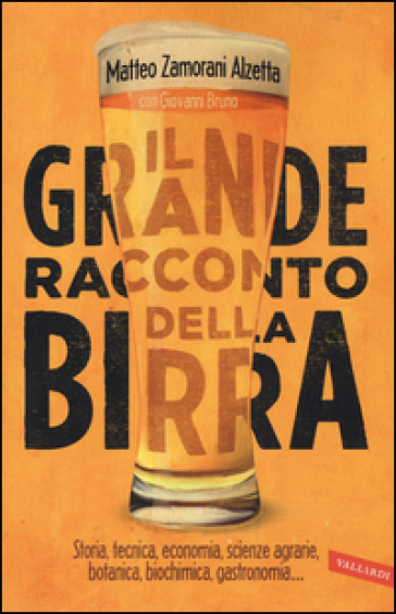 Il grande racconto della birra - Matteo Zamorani Alzetta - Giovanni Bruno