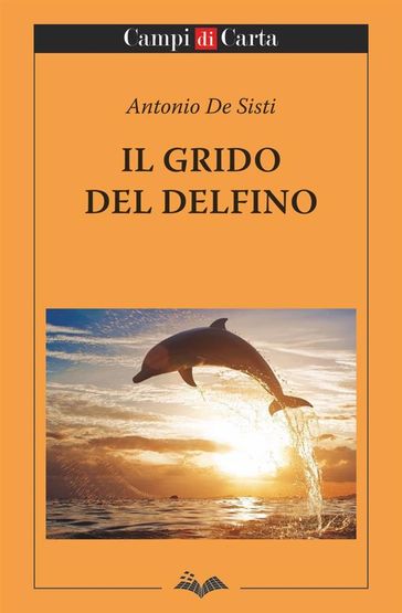 Il grido del delfino - Antonio De Sisti