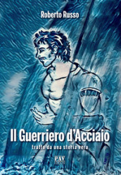 Il guerriero d acciaio