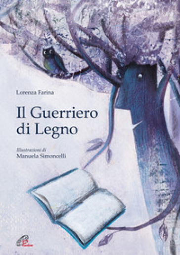 Il guerriero di legno - Lorenza Farina