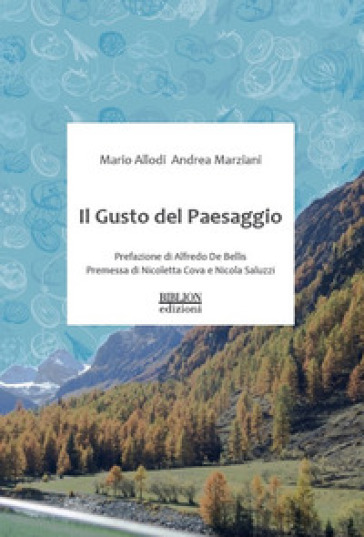 Il gusto del paesaggio - Mario Allodi - Andrea Marziani