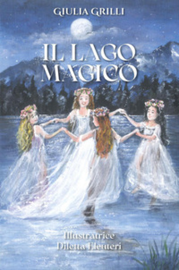 Il lago magico - Giulia Grilli