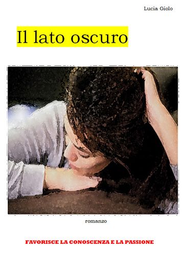 Il lato oscuro - Lucia Giolo