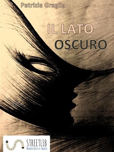 Il lato oscuro - Patrizia Graglia