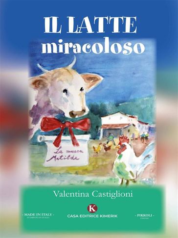 Il latte miracoloso - Valentina Castiglioni