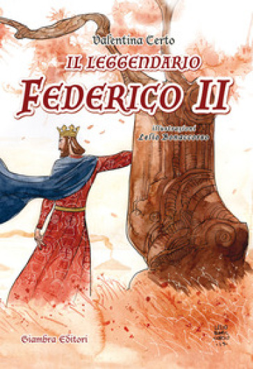 Il leggendario Federico II - Valentina Certo