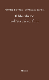 Il liberalismo nell età dei conflitti