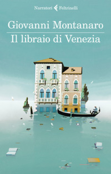 Il libraio di Venezia - Giovanni Montanaro