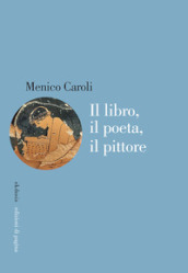 Il libro, il poeta, il pittore