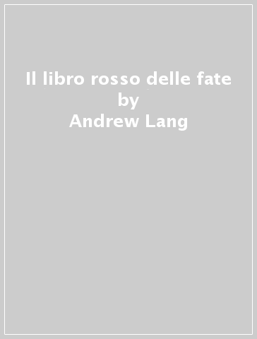 Il libro rosso delle fate - Andrew Lang