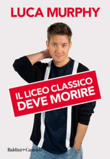 Il liceo classico deve morire - Luca Murphy